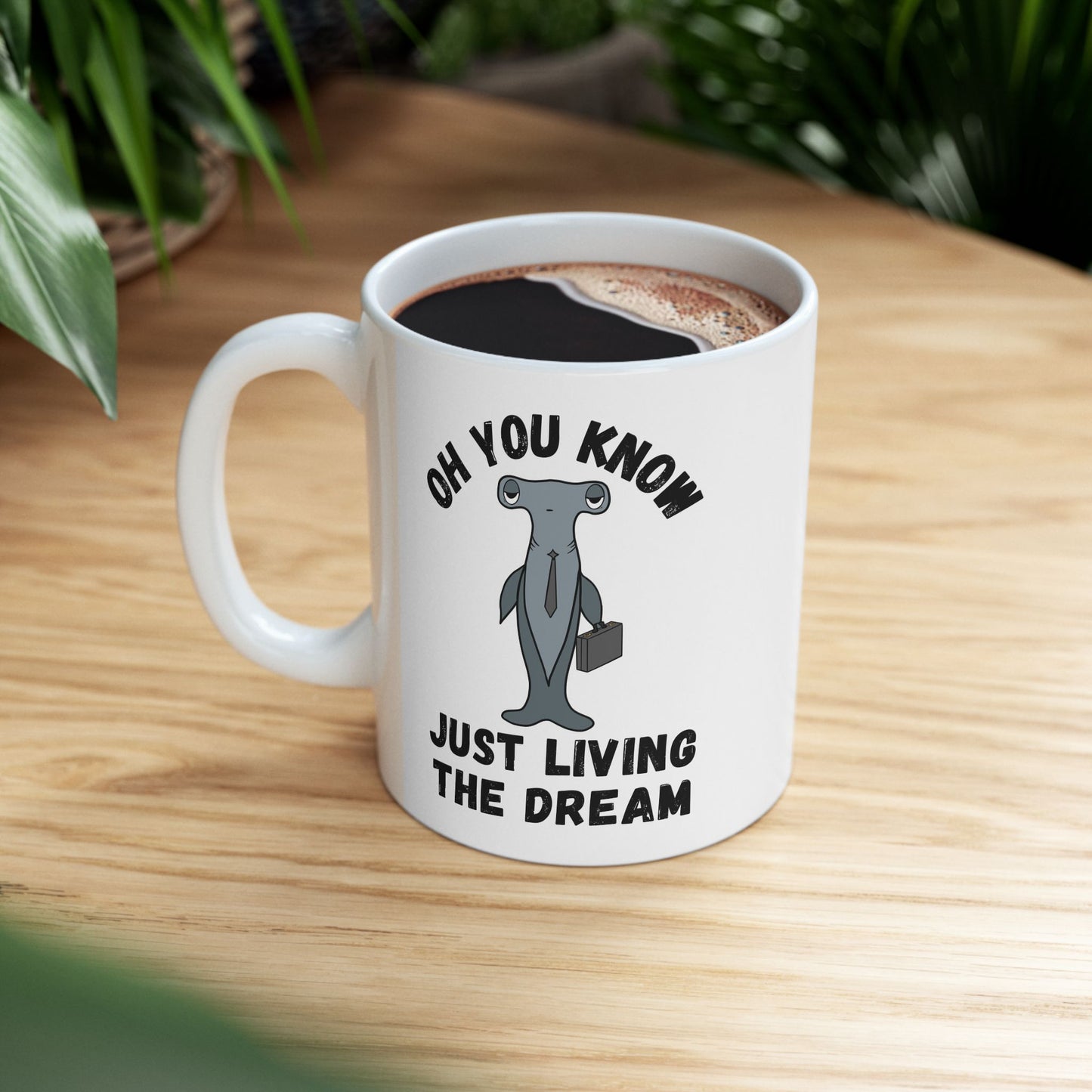 Funny Shark Mug "Living the Dream"