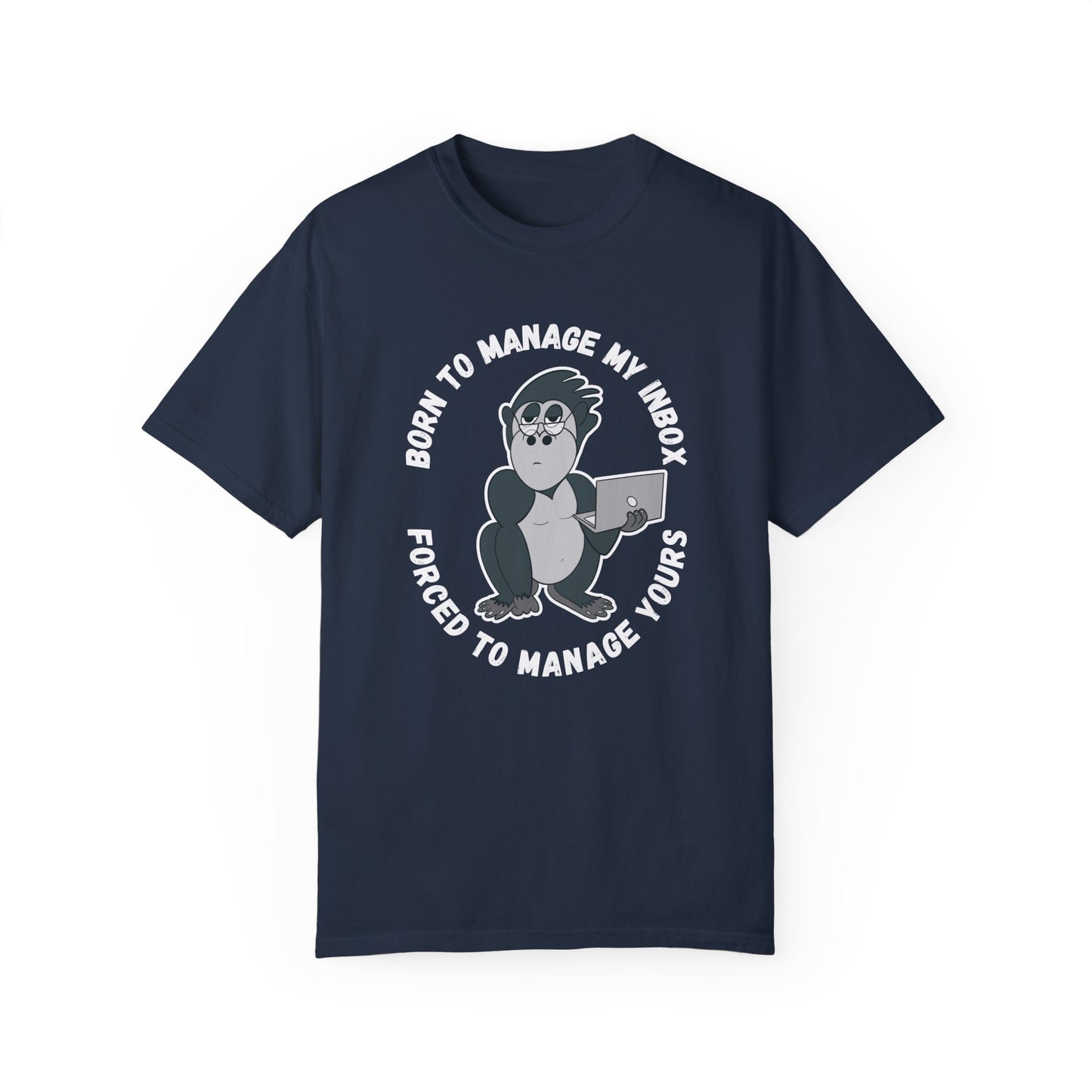 Irked Gorilla Born to Manage My Inbox, Unisex Tshirt