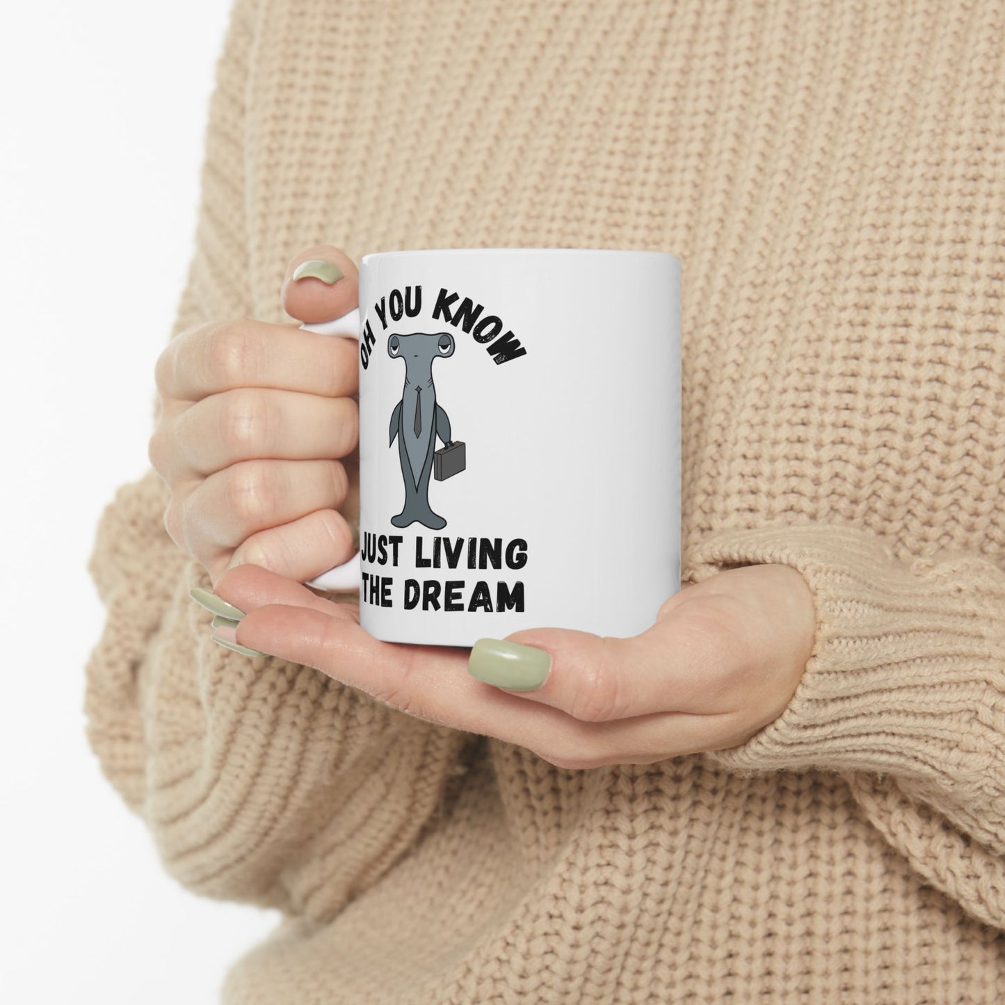 Funny Shark Mug "Living the Dream"