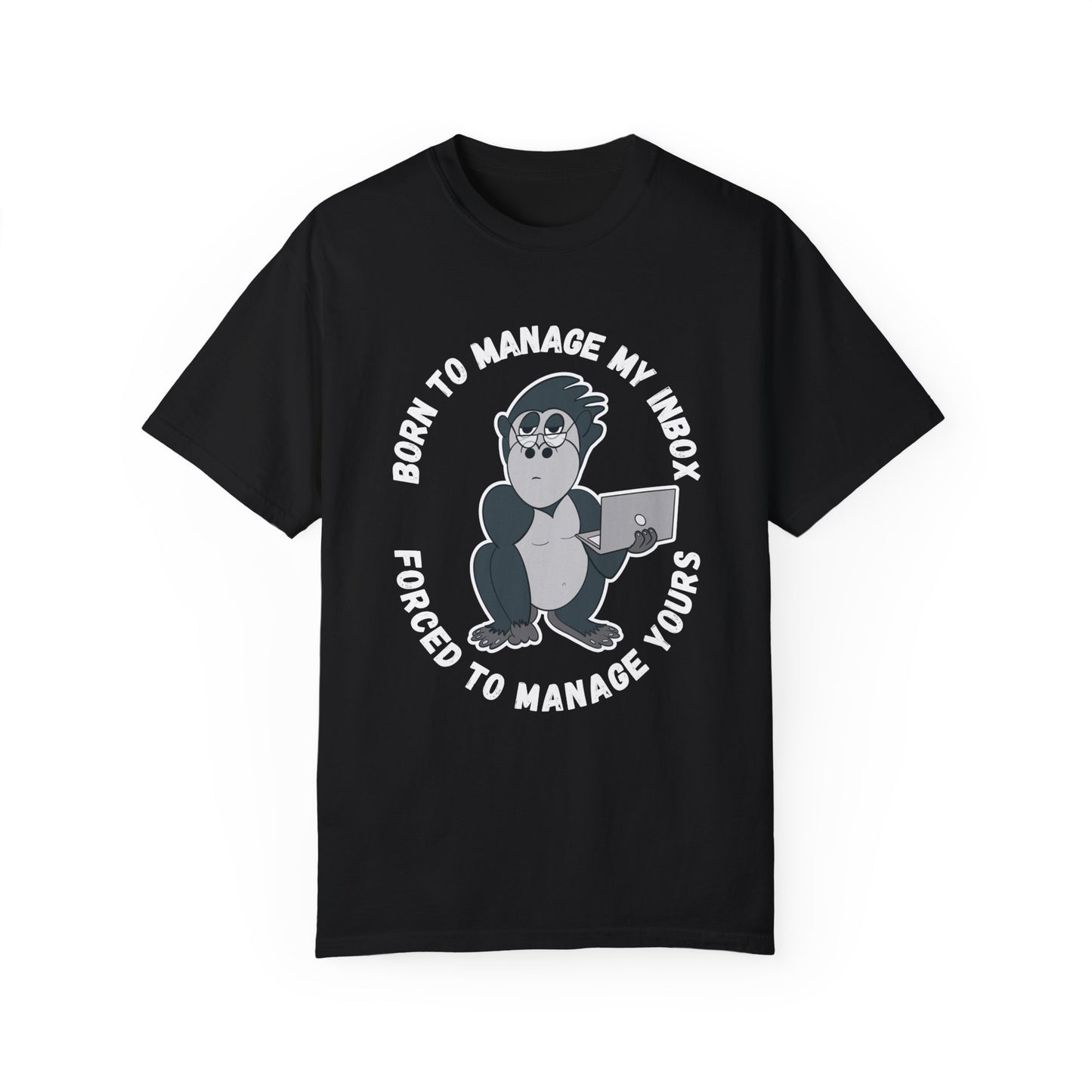 Irked Gorilla Born to Manage My Inbox, Unisex Tshirt