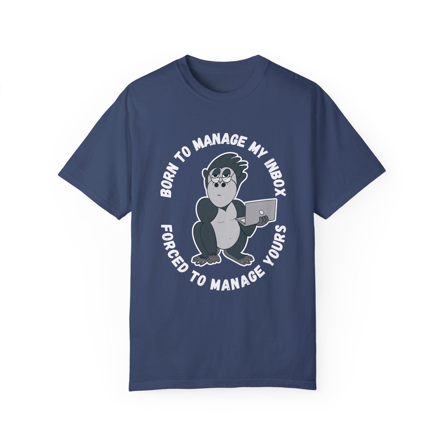 Irked Gorilla Born to Manage My Inbox, Unisex Tshirt