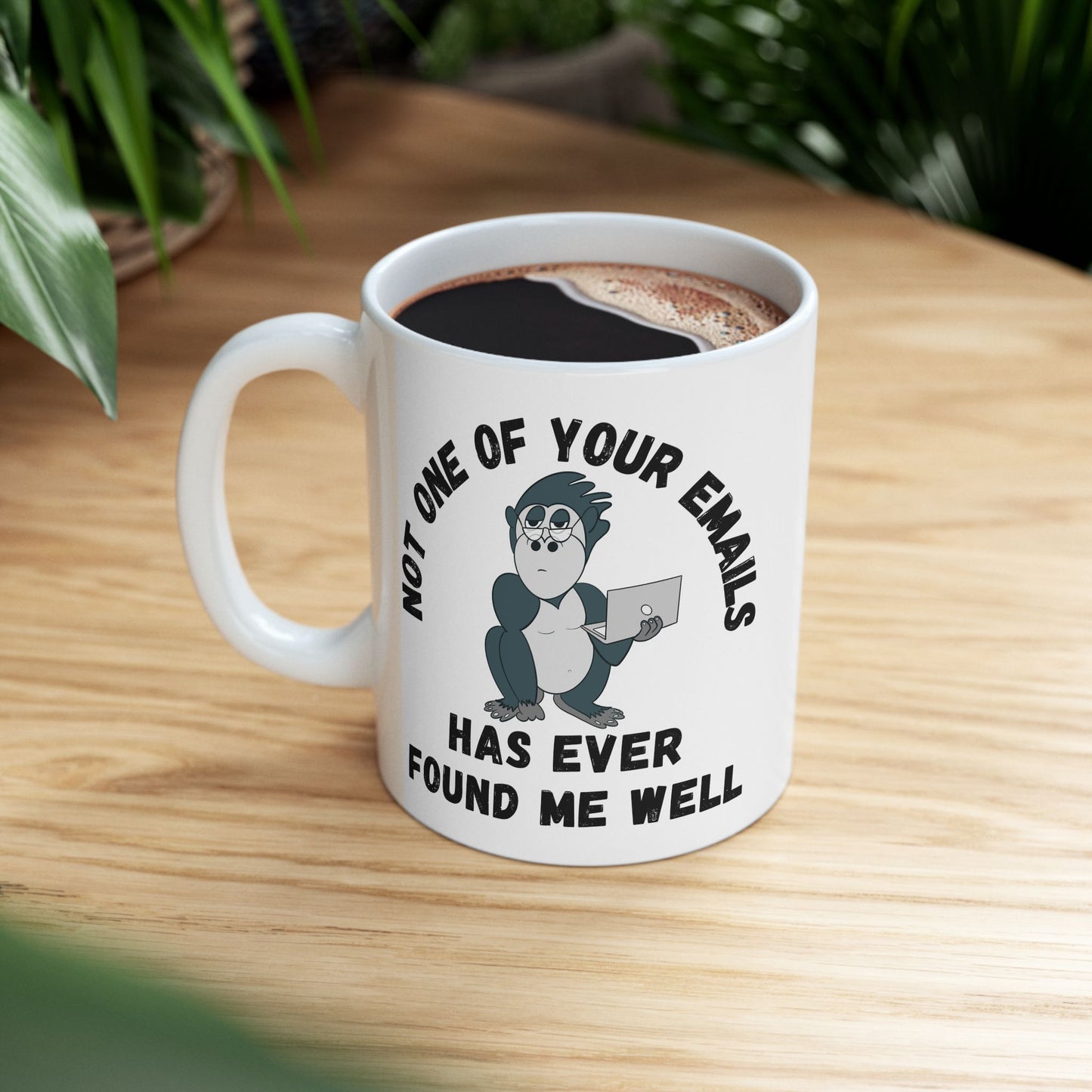 Irked Gorilla Mug - "Not One of Your Emails Has Ever Found Me Well", Office Humour Gift